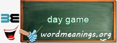 WordMeaning blackboard for day game